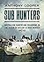 Sub Hunters: Australian Sun...
