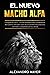 El Nuevo Macho Alfa: Compil...