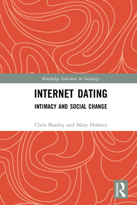 Internet Dating: Intimacy and the Micro-Politics of Social Change