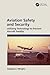 Aviation Safety and Security by Stephen J. Wright