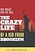 The Crazy Life of a Kid from Brooklyn by Bill Morgenstein
