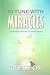 In Tune with Miracles: Cultivating Miracle Consciousness