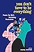 You Don't Have to Be Everything: Poems for Girls Becoming Themselves