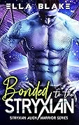 Bonded to the Stryxian (Stryxian Alien Warriors #1)