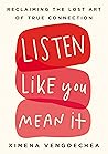 Book cover for Listen Like You Mean It: Reclaiming the Lost Art of True Connection