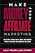 Make Money From Affiliate Marketing by Sally Miller