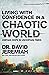 Living with Confidence in a Chaotic World: Certain Hope In Uncertain Times