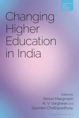 Changing Higher Education in India (Bloomsbury Higher Education Research)