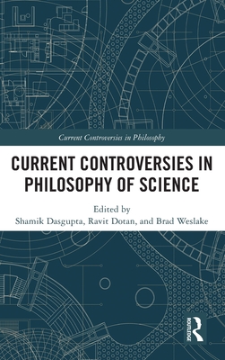 Current Controversies in Philosophy of Science (Hardcover)
