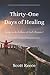 31 Days of Healing: Living in the Fullness of God's Purposes (Thirty One Days)