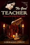 The Good Teacher by Lorraine Carey