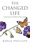 The Changed Life:...