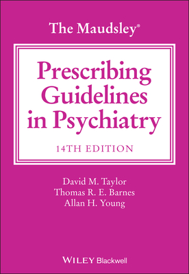 Pdf Download The Maudsley Prescribing Guidelines In Psychiatry By David M Taylor Dtadevadad
