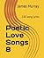 Poetic Love Songs 8: 130 so...