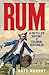 Rum: A Distilled History of Colonial Australia