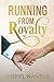 Running from Royalty