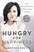 Hungry for Happiness, Revised and Updated: Stop Emotional Eating & Start Loving Yourself