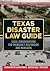 Texas Disaster Law Guide: L...