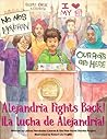 Alejandria Fights Back! / ¡La Lucha de Alejandria! Alejandria Fights Back! / ¡La Lucha de Alejandria!