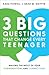 3 Big Questions That Change Every Teenager by Kara Powell