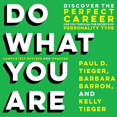 Do What You Are: Discover the Perfect Career for You Through the Secrets of Personality Type