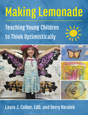 Making Lemonade: Teaching Young Children to Think Optimistically (Paperback)