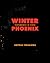 Winter Phoenix: Testimonies in Verse