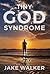 Tiny God Syndrome