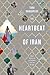 The Heartbeat of Iran: Real Voices of A Country and Its People
