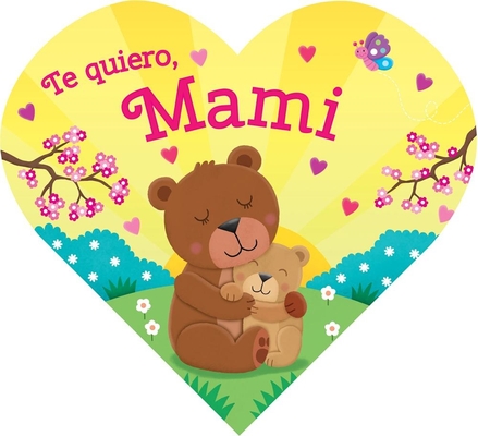 Te quiero, Mami (Board Book)