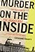 Murder on the Inside: The T...