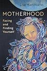 Motherhood: Facin...