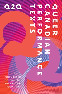 Q2Q: Queer Canadian Performance Texts (Paperback)