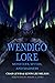 Wendigo Lore: Monsters, Myt...