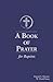 A Book of Prayer for Baptists by Patrick Scott Morrow