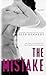 The Mistake by Elle Kennedy The Mistake by Elle Kennedy