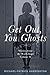Get Out, You Ghosts: Stories from the Workshops Volume II