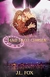 Had I Not Chosen by J.L.   Fox