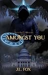Amongst You by J.L.   Fox