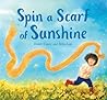 Spin a Scarf of Sunshine