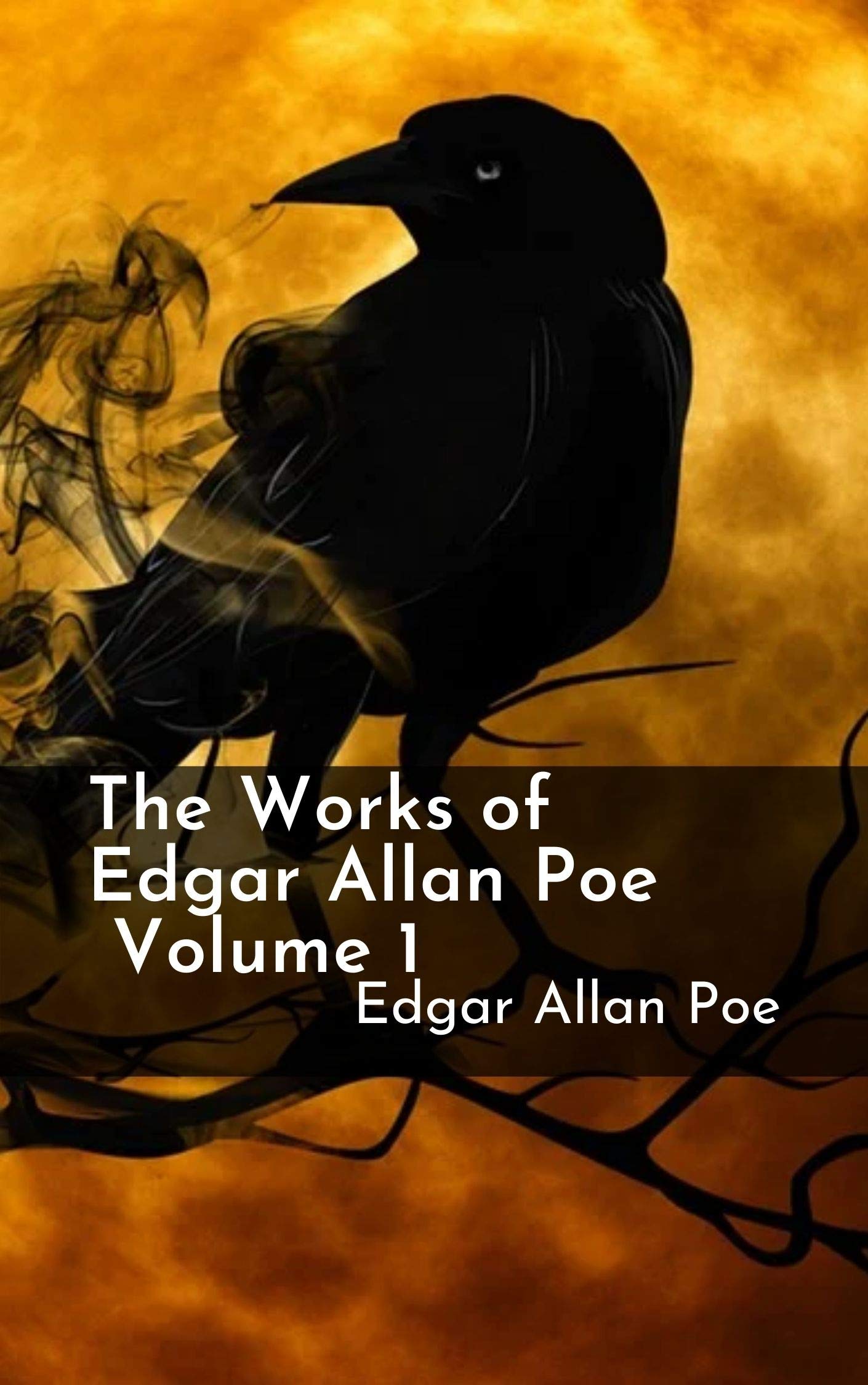 The Works of Edgar Allan Poe — Volume 1