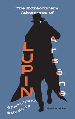 The Extraordinary Adventures of Arsene Lupin, Gentleman-Burglar
