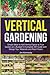 Vertical Gardening: Simple ...