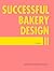 Successful Bakery Design II