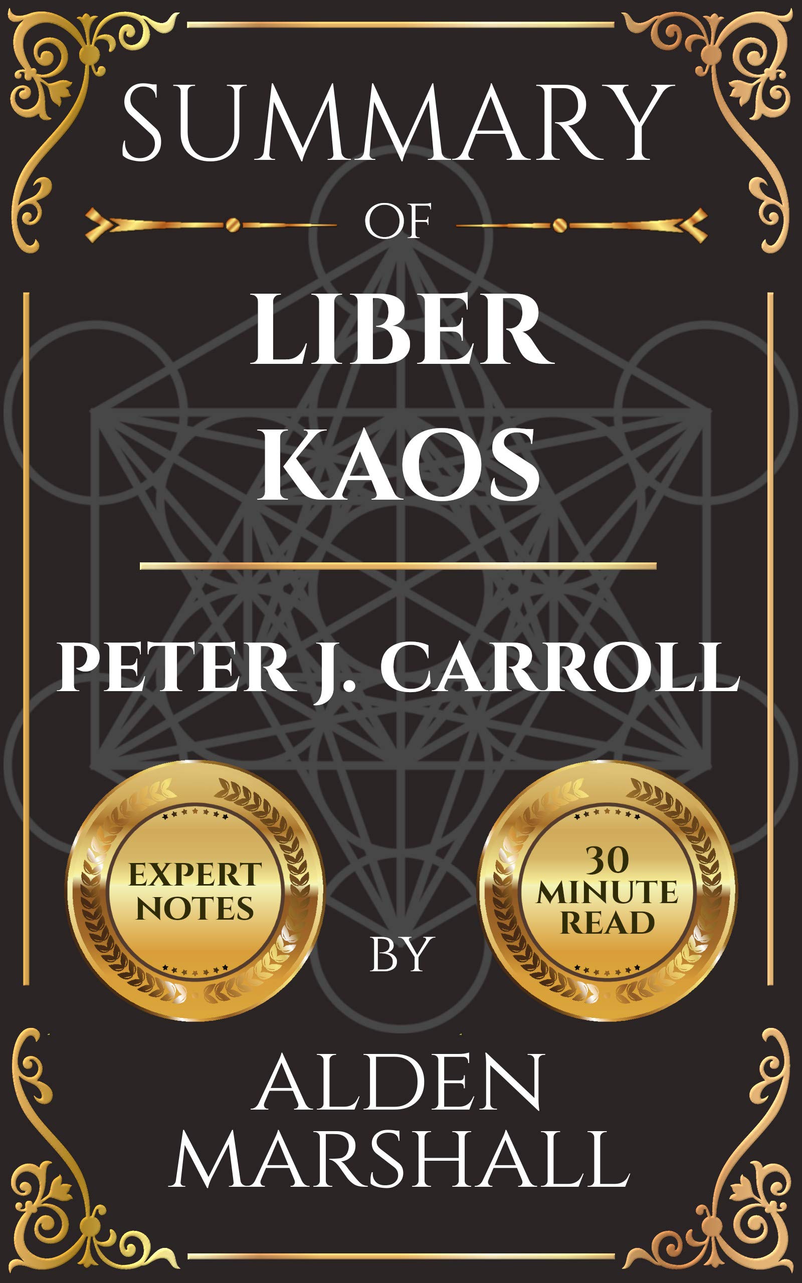 Summary of Liber Kaos By Peter J. Carroll (Kindle Edition)