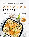 Collection of Easy-to-Prepare Chicken Recipes! by Nancy Silverman