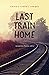 Last Train Home: an anthology of contemporary haiku, tanka, and rengay