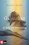 Galenskap: en bok...