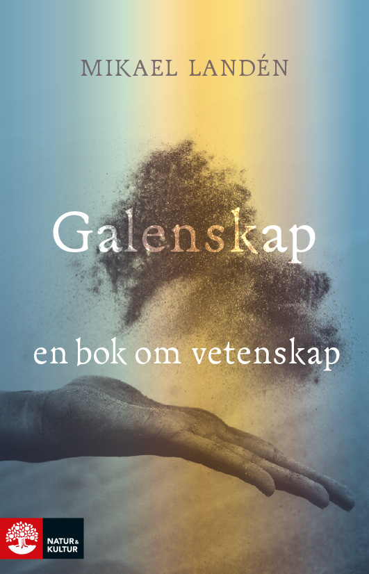 Galenskap: en bok om vetenskap (Hardcover)
