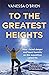 To the Greatest Heights by Vanessa O'Brien